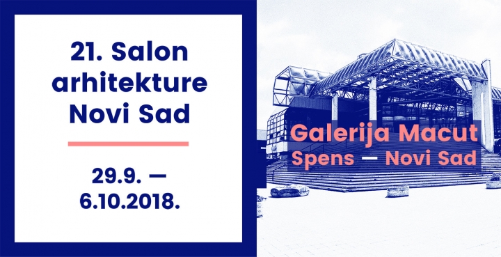 Najava svečanog otvaranja 21. Salona arhitekture Novi Sad